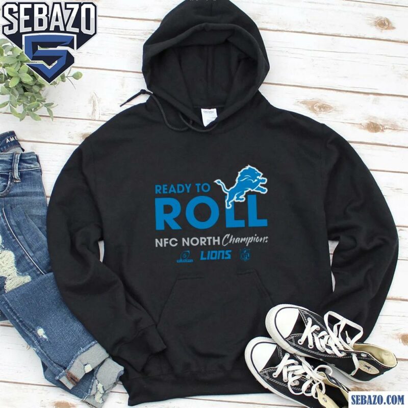 Ready To Roll Nfc North Division Champions 2024 Detroit Lions Shirt hoodie