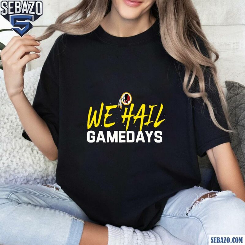 Ryan Wetzel Mt We Hail Gamedays Washington Commanders Shirt t-shirt