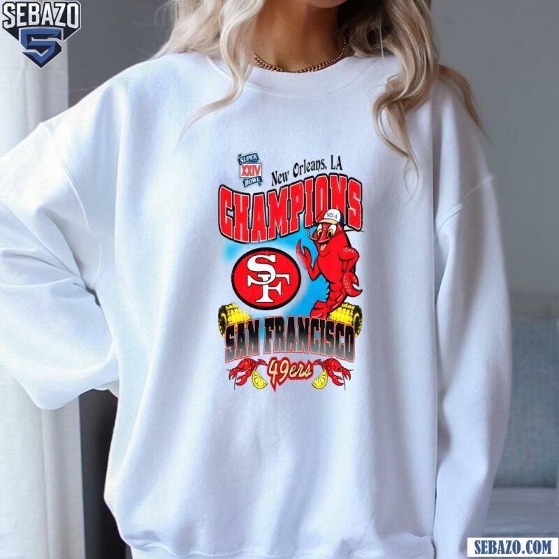 San Francisco 49Ers New Orleans Super Bowl Xxiv Champion Shirt sweatshirt