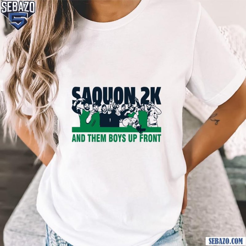 Saquon 2K Saquon Barkley And Them Boys Up Front Shirt t-shirt