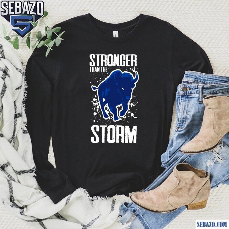 Stronger Than The Storm Buffalo Bills Football Mascot Shirt long sleeved