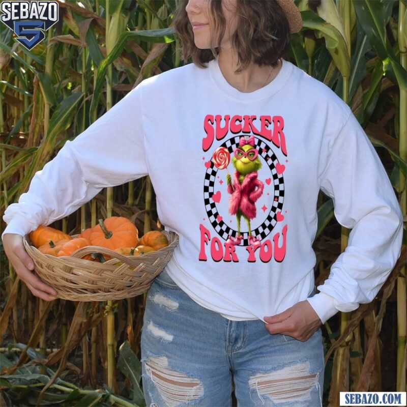 Sucker For You Funny Grinch Valentines Day Shirt long sleeved