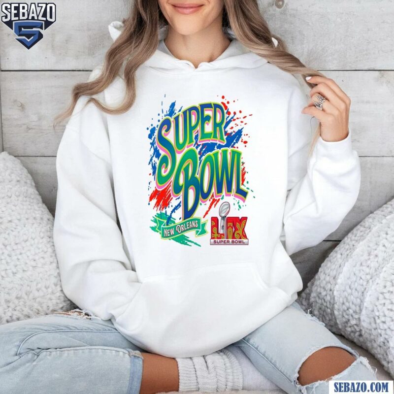 Super Bowl New Orleans Lix Nfl Football 2025 Shirt hoodie