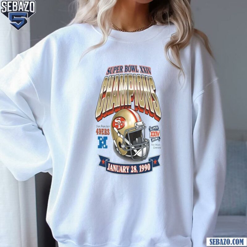 Super Bowl Xxiv Champions San Francisco 49Ers Jan 28 1990 Shirt sweatshirt