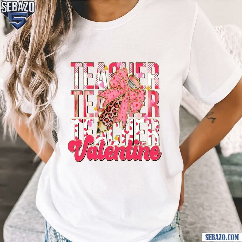 Teacher Echo Valentine Leopard Pencil Pink Coquette Bow Shirt t-shirt