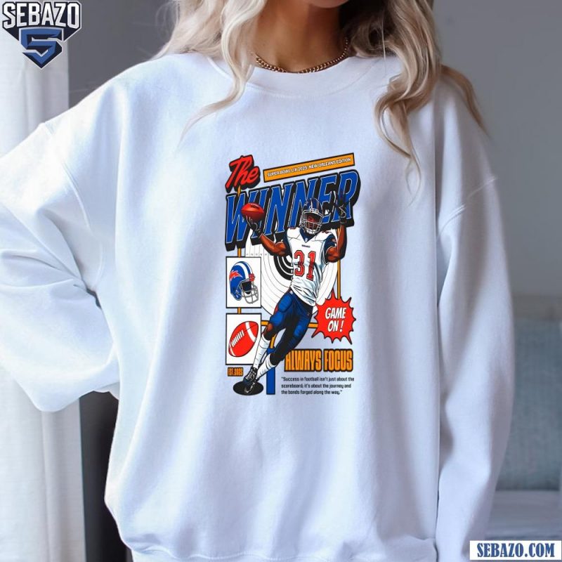 The Winner Super Bowl LIX 2025 New Orleans Edition Football Shirt sweatshirt