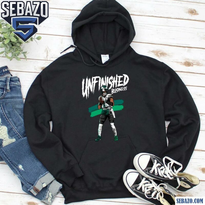 Unfinished Business Philadelphia Eagles Jalen Hurts Shirt hoodie