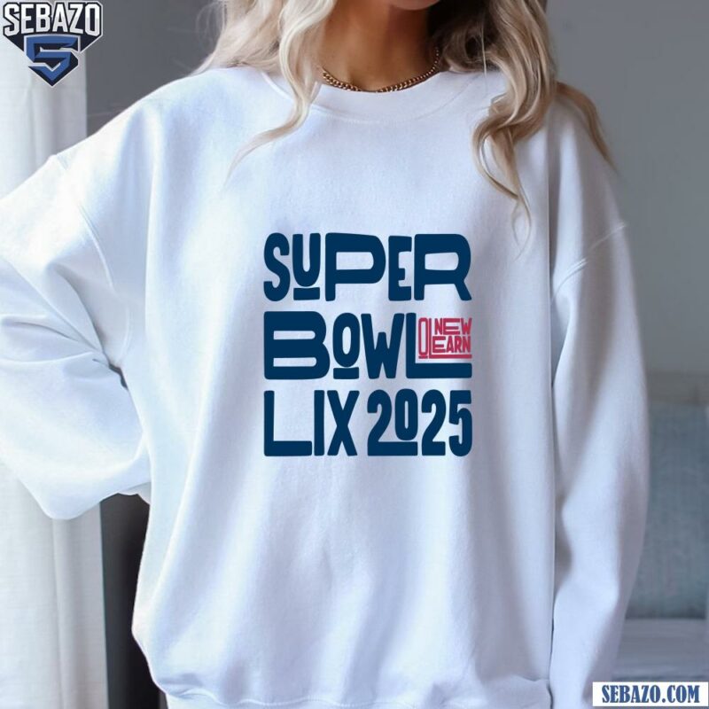 Vintage Super Bowl Lix 2025 New Orleans Shirt sweatshirt