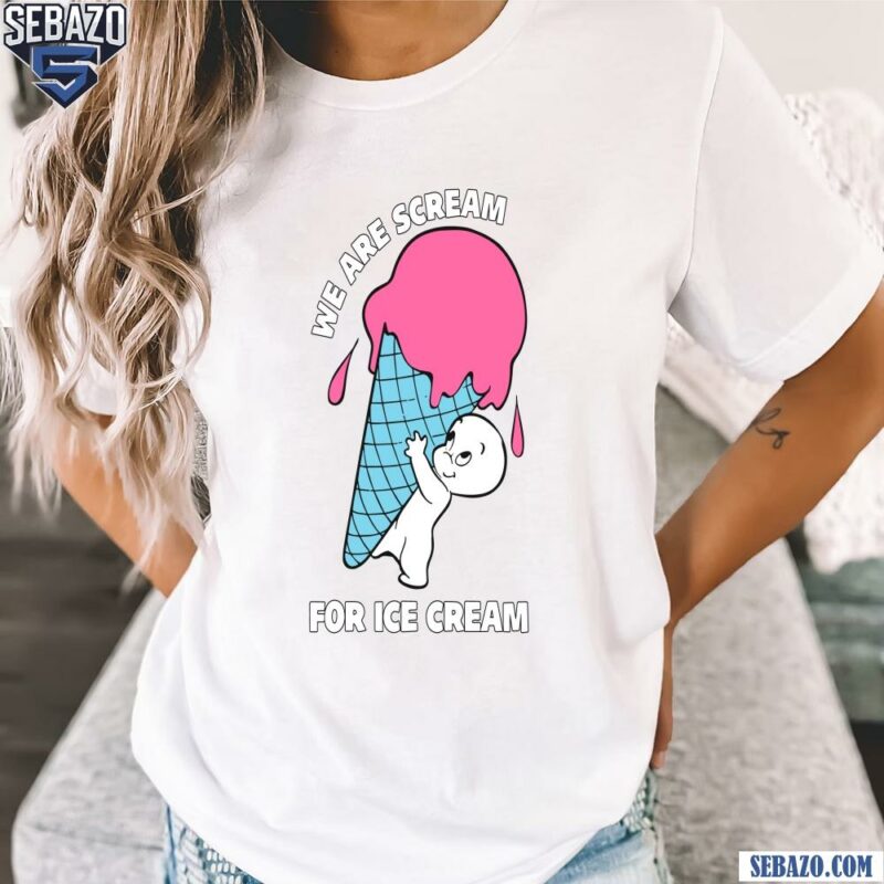 We Are Scream For Ice Cream Casper The Friendly Ghost Shirt t-shirt