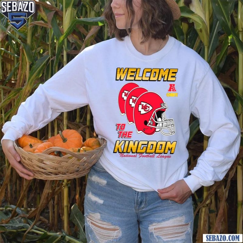 Welcome To The Kingdom NFL Kansas City Chiefs Shirt long sleeved