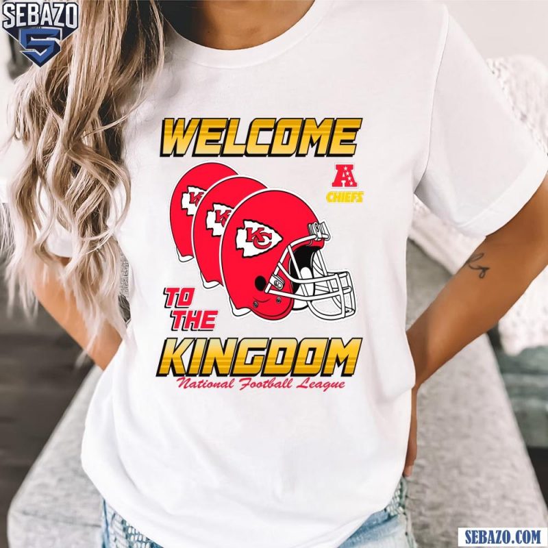 Welcome To The Kingdom NFL Kansas City Chiefs Shirt t-shirt