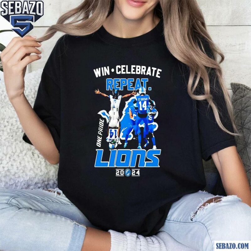 Win Celebrate Repeat One Pride Detroit Lions 2024 Shirt t-shirt