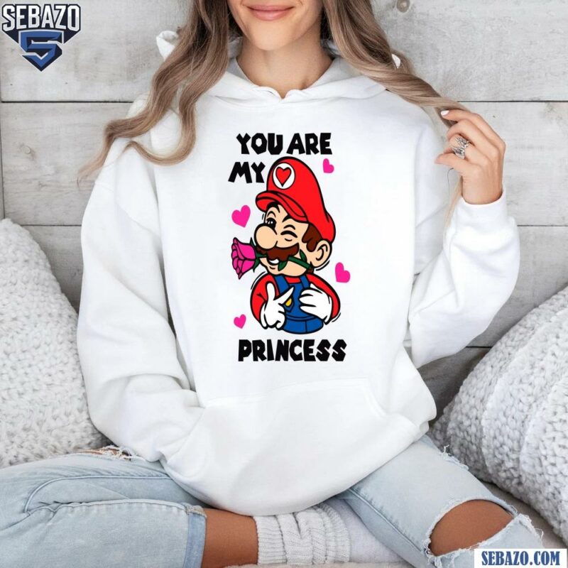 You Are My Princess Valentines Super Mario Shirt hoodie