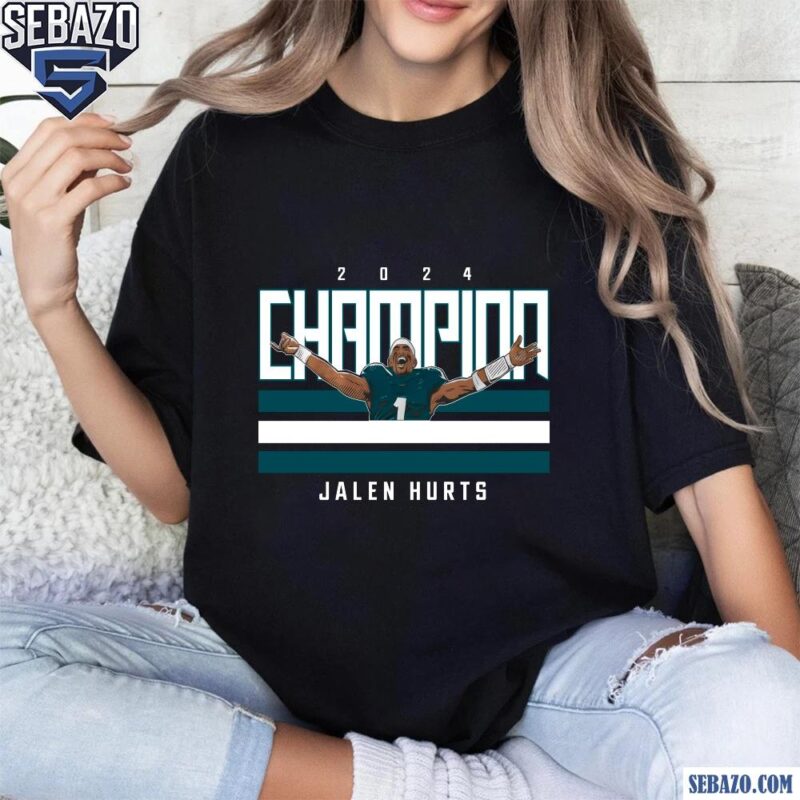 2024 Champion Jalen Hurts Philadelphia Eagles Shirt t-shirt