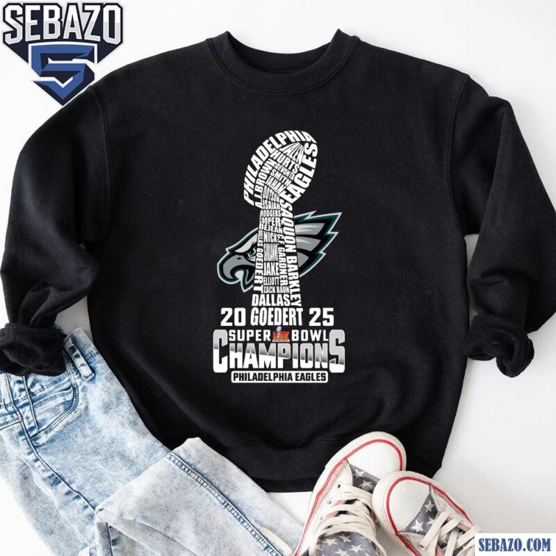 2025 LIX Super Bowl Champions Philadelphia Eagles NFL Trophy Shirt sweatshirt