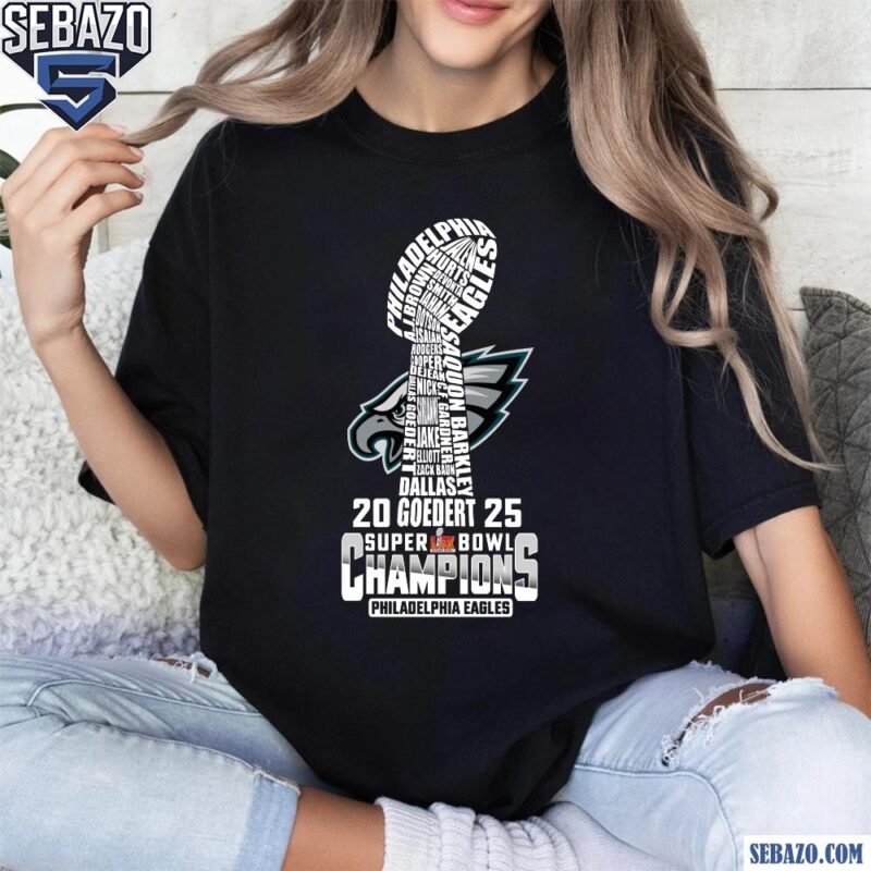 2025 LIX Super Bowl Champions Philadelphia Eagles NFL Trophy Shirt t-shirt