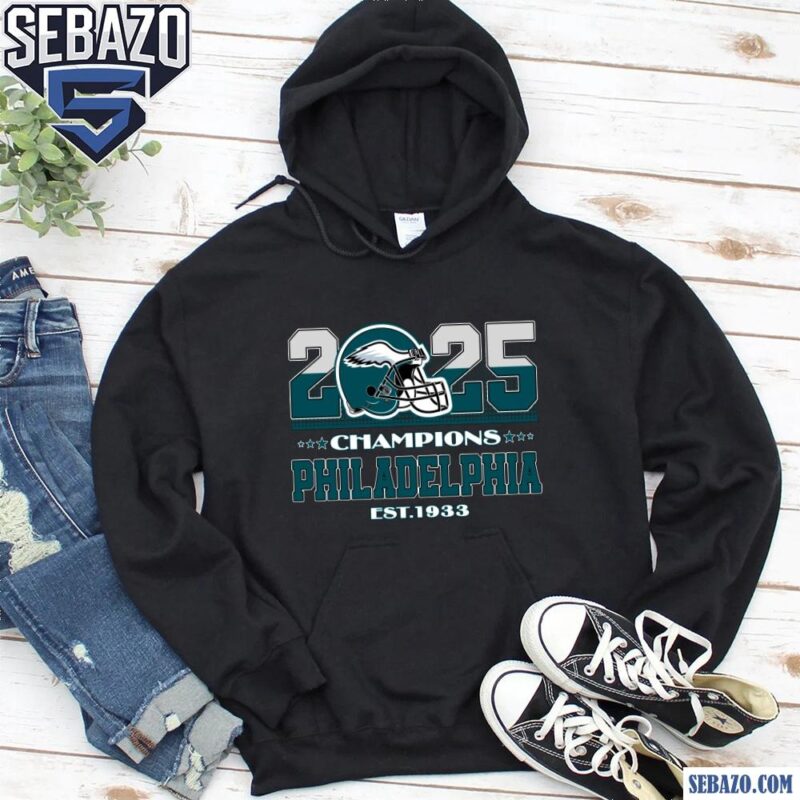 2025 Super Bowl Chapions Philadelphia Eagles Est 1933 Shirt hoodie