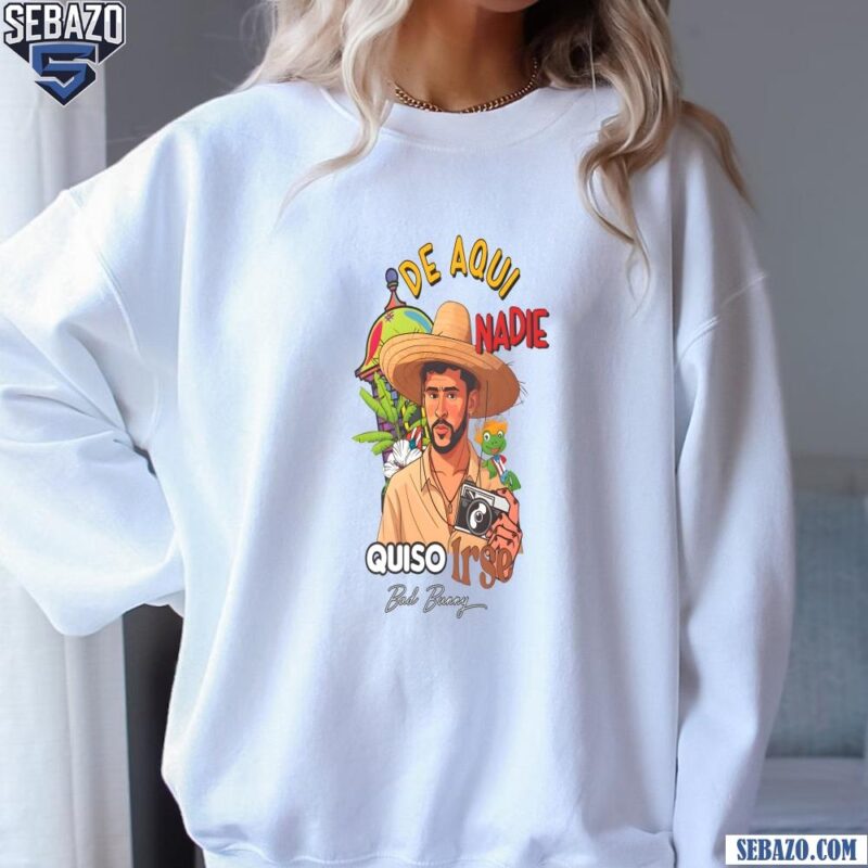 Bad Bunny Frog Debi Tirar Mas Fotos Quiso Irse Shirt sweatshirt