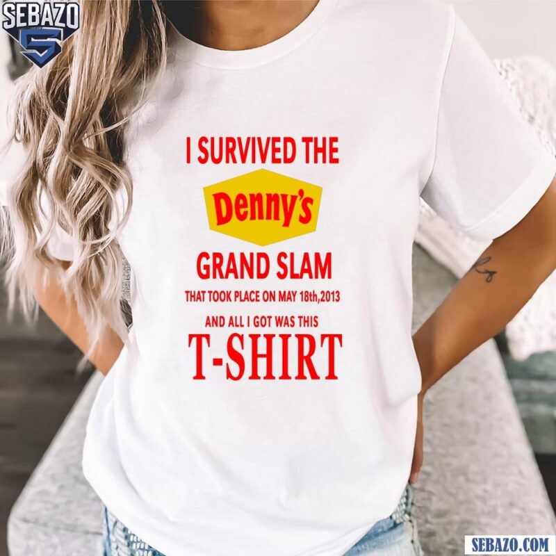 Barely Legal I Survived The Dennys Grand Slam Shirt t-shirt
