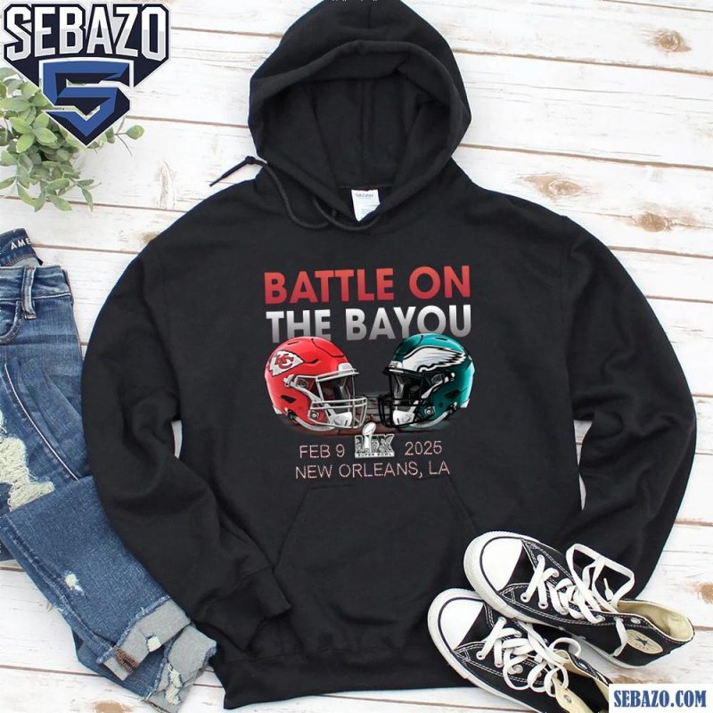 Battle On The Bayou Kansas City Chiefs Vs Philadelphia Eagles Shirt hoodie