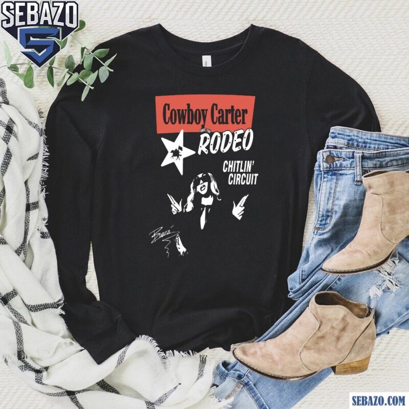 Beyonce Cowboy Carter And The Rodeo Chitlin Circuit Shirt long sleeved