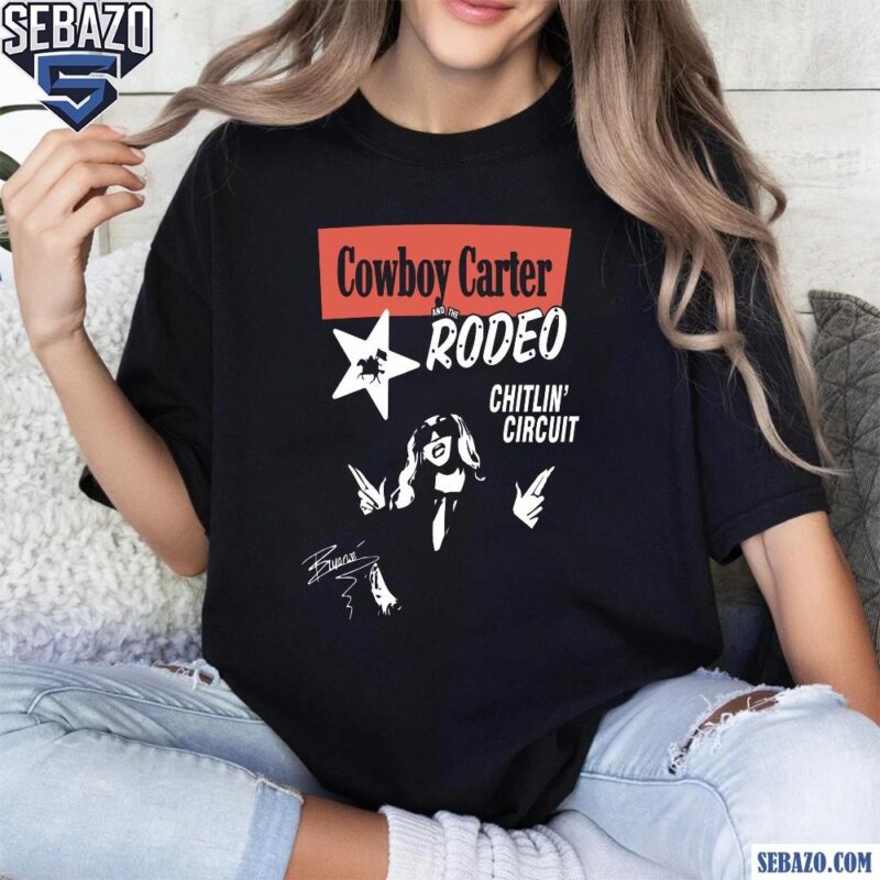 Beyonce Cowboy Carter And The Rodeo Chitlin Circuit Shirt t-shirt