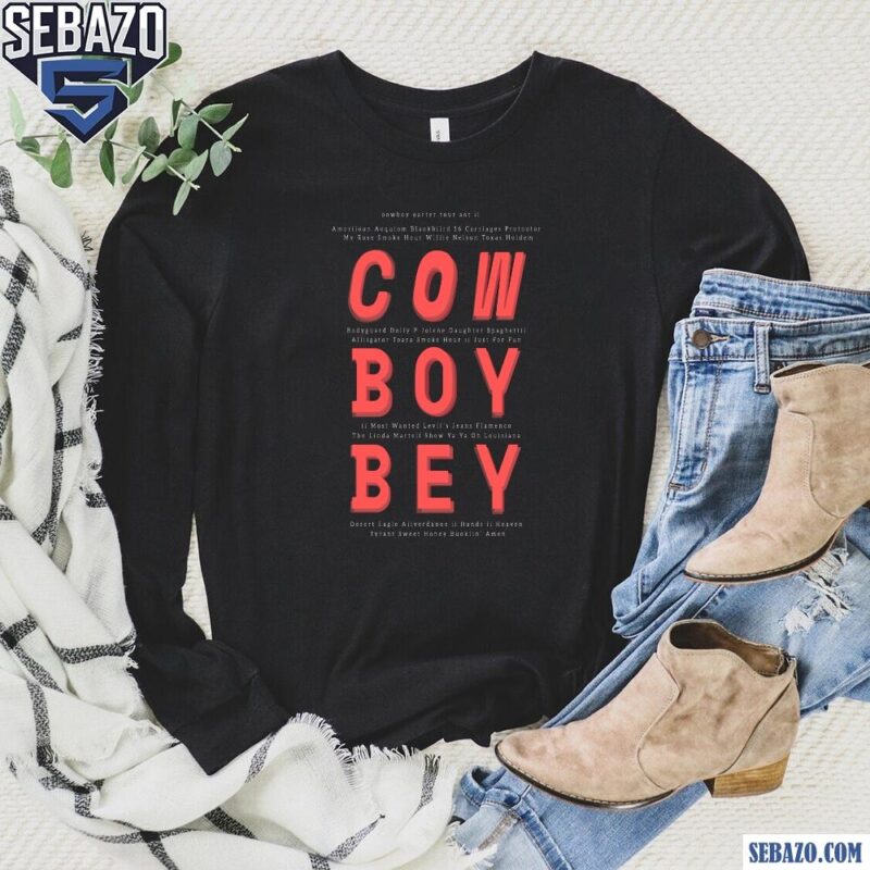 Beyoncer Cowbot Carter Tour Cow Boy Bey Act Ii Shirt long sleeved