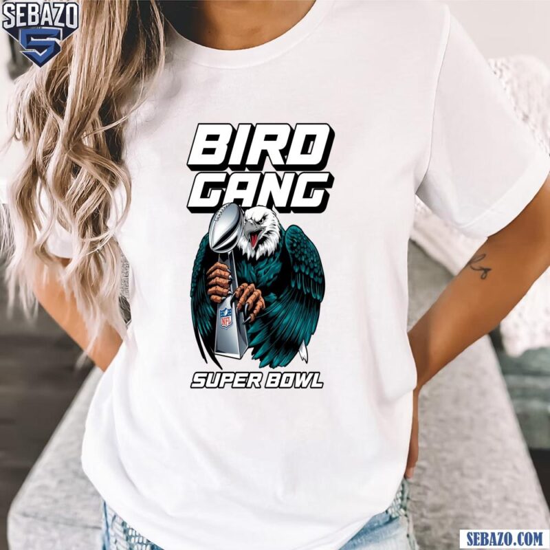 Bird Gang Champions Eagles Super Bowl Trophy Shirt t-shirt