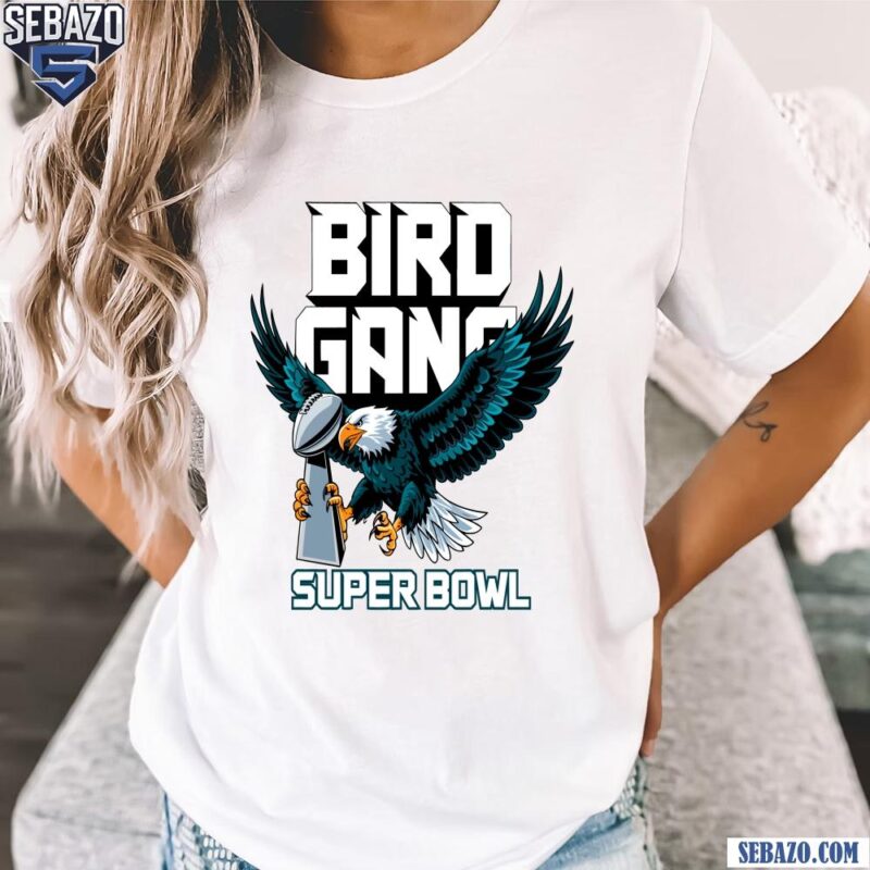 Bird Gang Super Eagles Super Bowl Trophy Philadelphia Football Shirt t-shirt