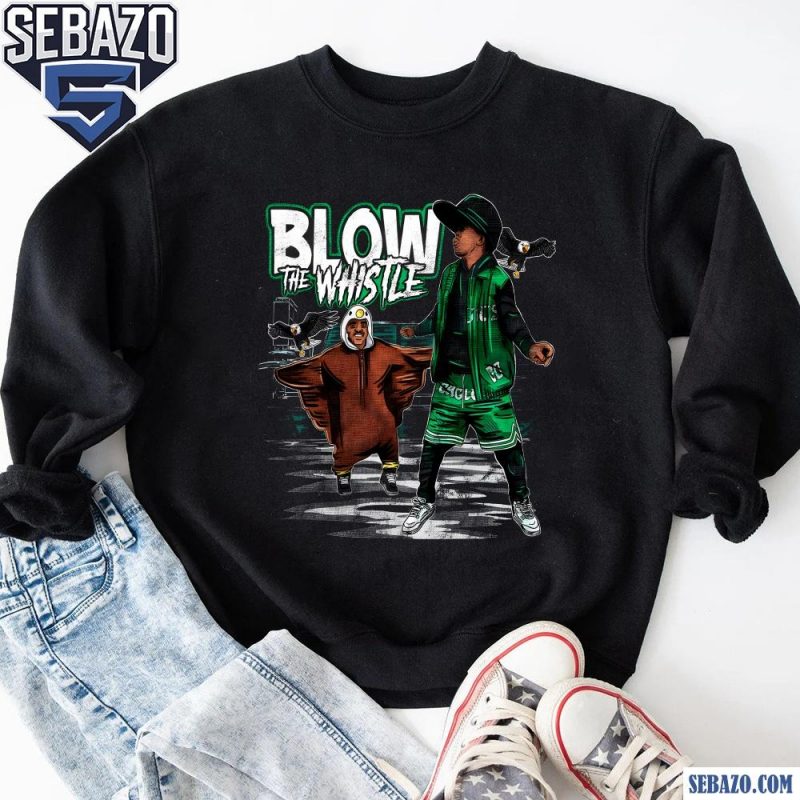 Blow The Whistle Philadelphia Eagles Fans Shirt sweatshirt