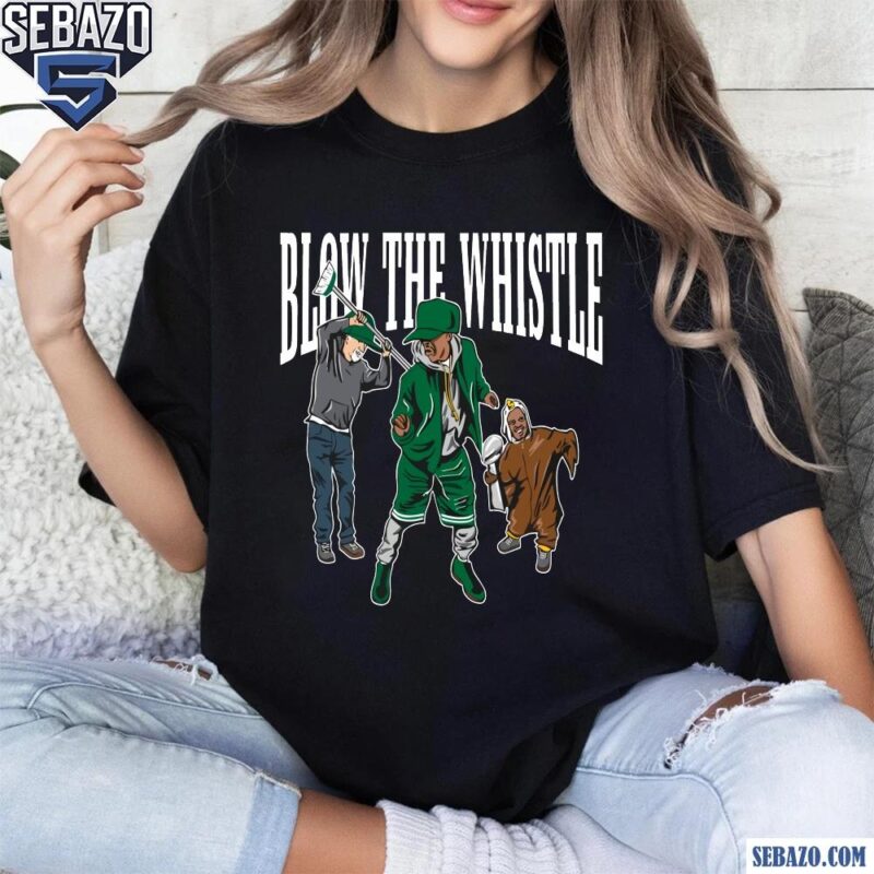 Blow The Whistle Philadelphia Eagles Super Bowl LIX Parody Shirt t-shirt