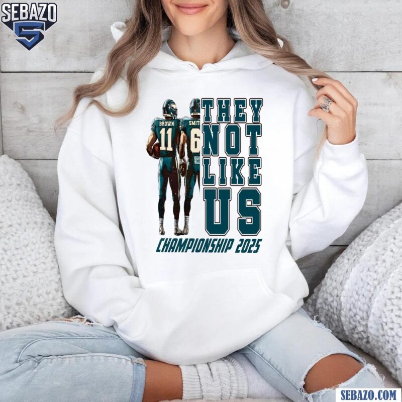 Brown And Smith They Not Like Us Championship 2025 Shirt hoodie