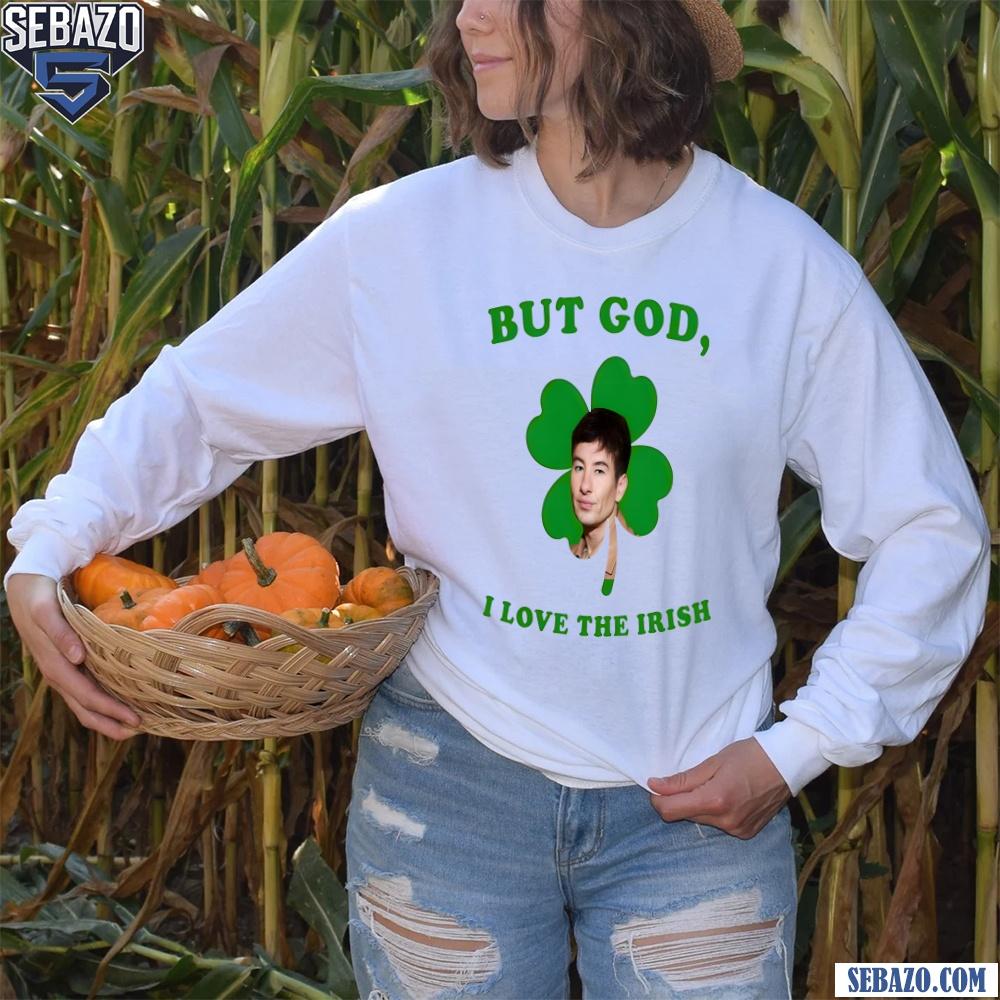 But God I Love The Irish Barry Keoghan St Patricks Day Shirt