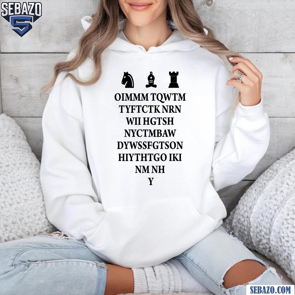 Chess Oimmm Tqwtm Tyftctk Nrn Wii Hgtsh Shirt