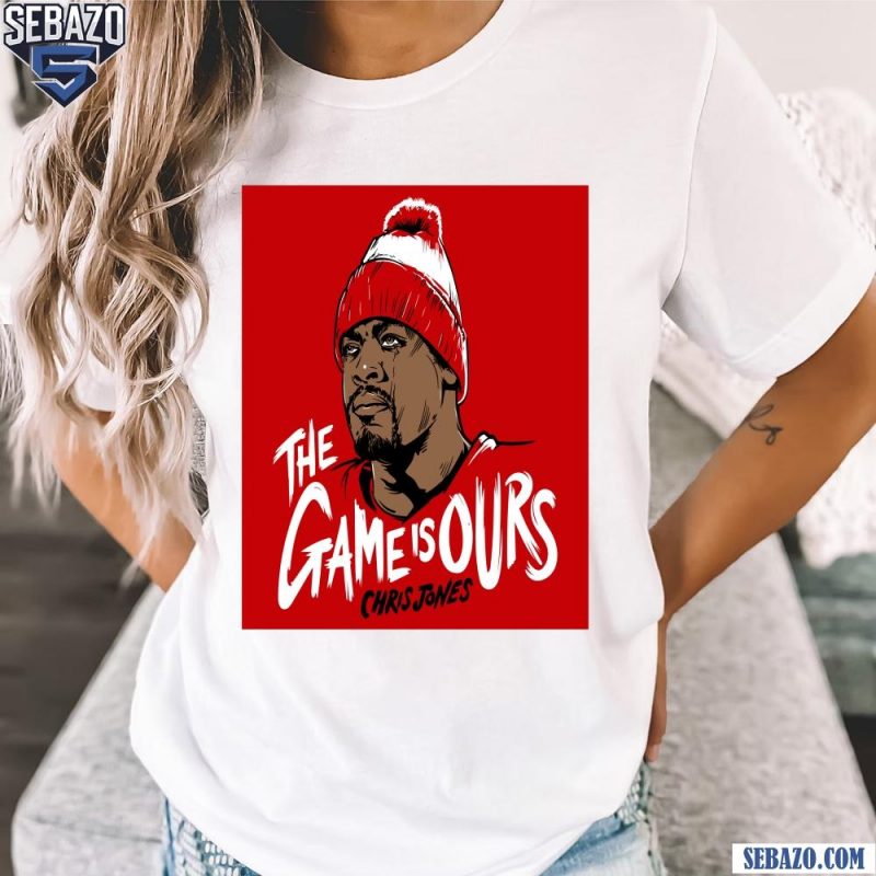 Chris Jones Kansas City Chiefs This Game Is Ours Shirt t-shirt