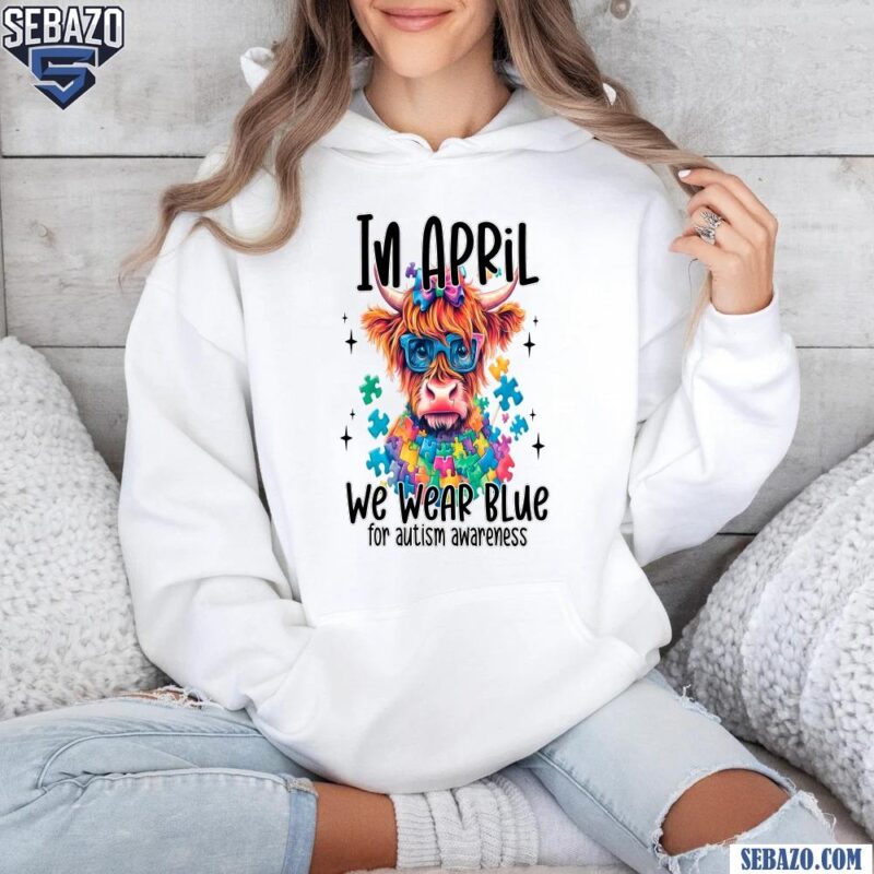 Colorful Autism Highland Cow Coquette Bow In April We Wear Blue Shirt hoodie