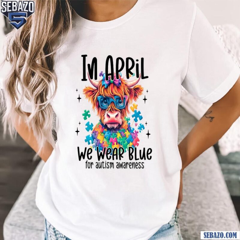 Colorful Autism Highland Cow Coquette Bow In April We Wear Blue Shirt t-shirt