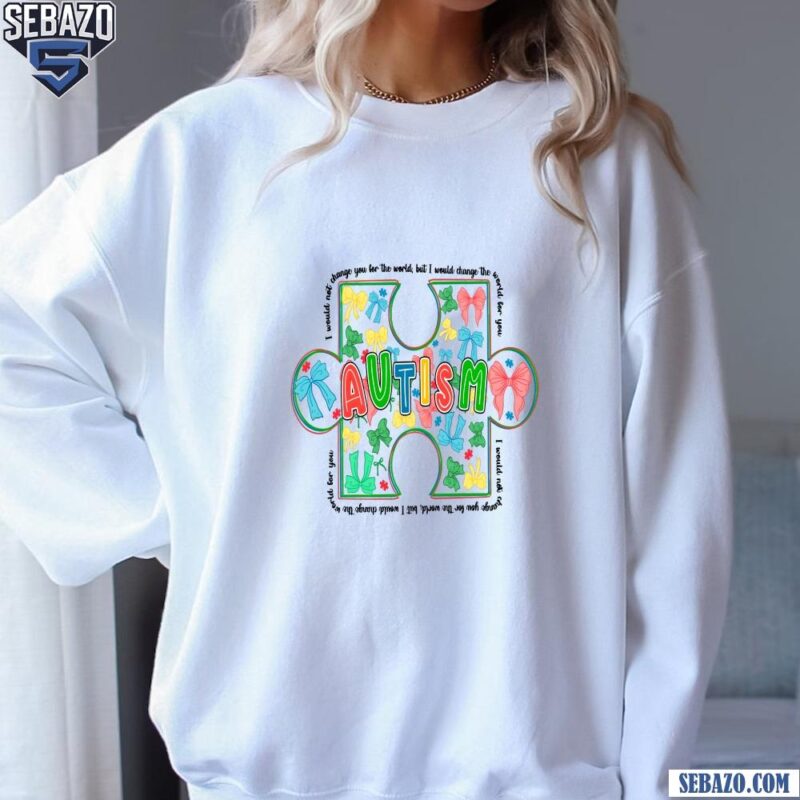 Colorful Coquette Bow Puzzle Autism Quote Shirt sweatshirt