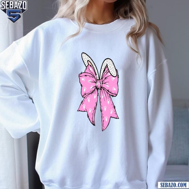 Cute Easter Bunny Ear Coquette Bow Shirt sweatshirt