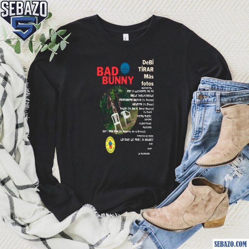 Debi Tirar Mas Fotos Bad Bunny Album Shirt long sleeved