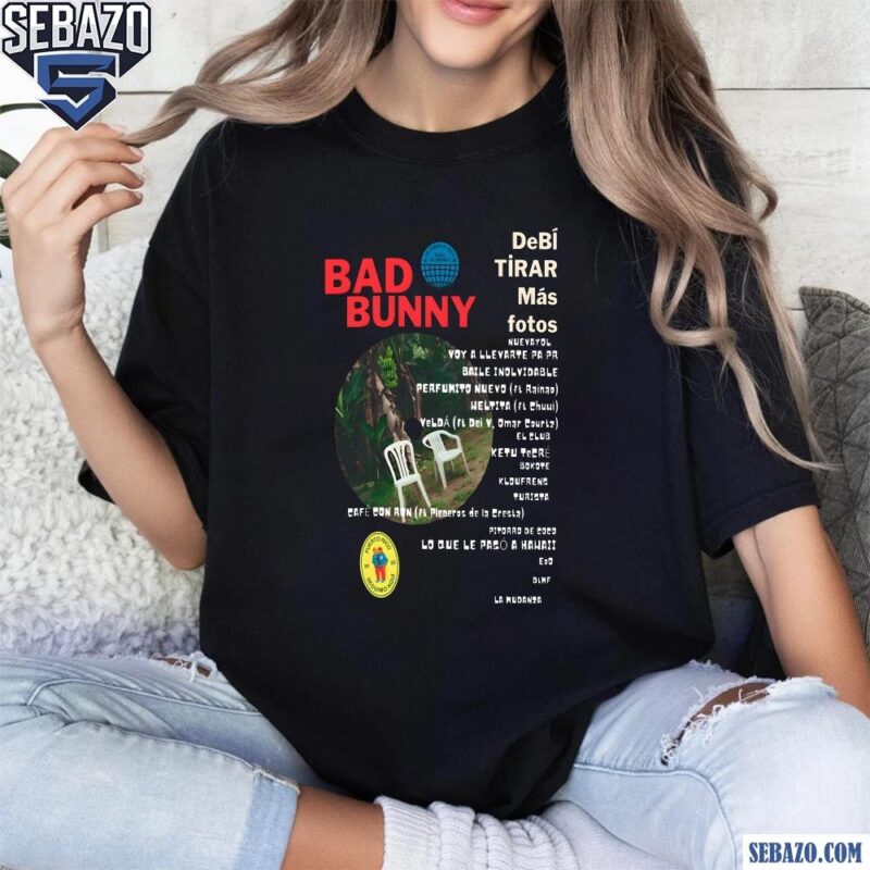 Debi Tirar Mas Fotos Bad Bunny Album Shirt t-shirt