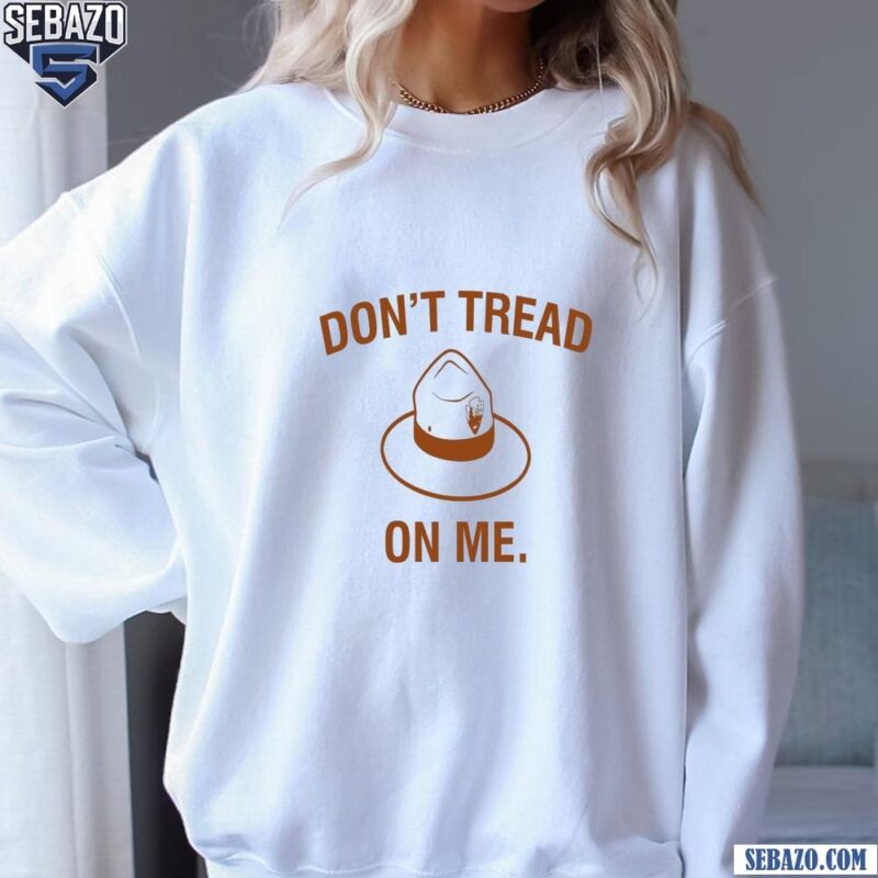 Dont Tread On Me National Parks Ranger Hat Shirt sweatshirt