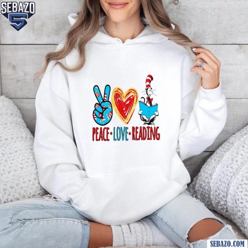 Dr Seuss Peace Love Reading The Cat In The Hat Shirt hoodie