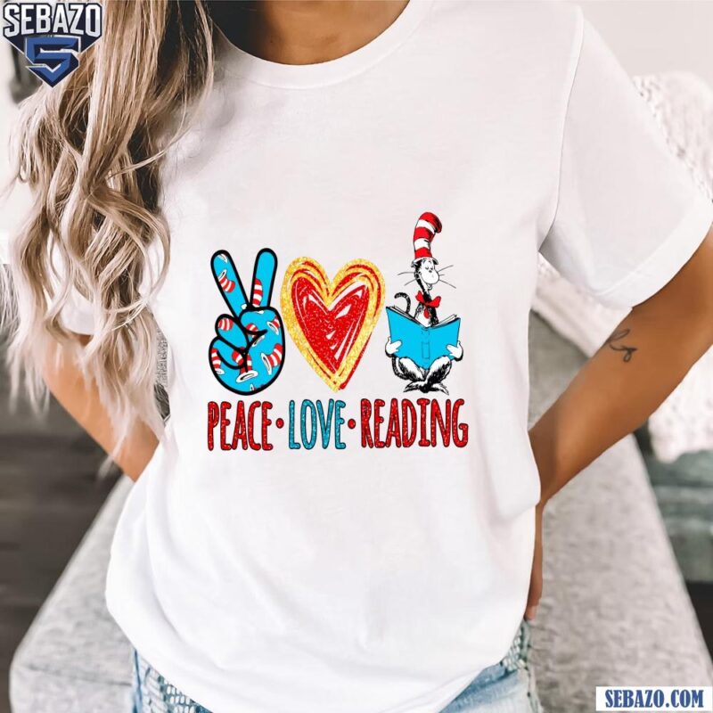 Dr Seuss Peace Love Reading The Cat In The Hat Shirt t-shirt