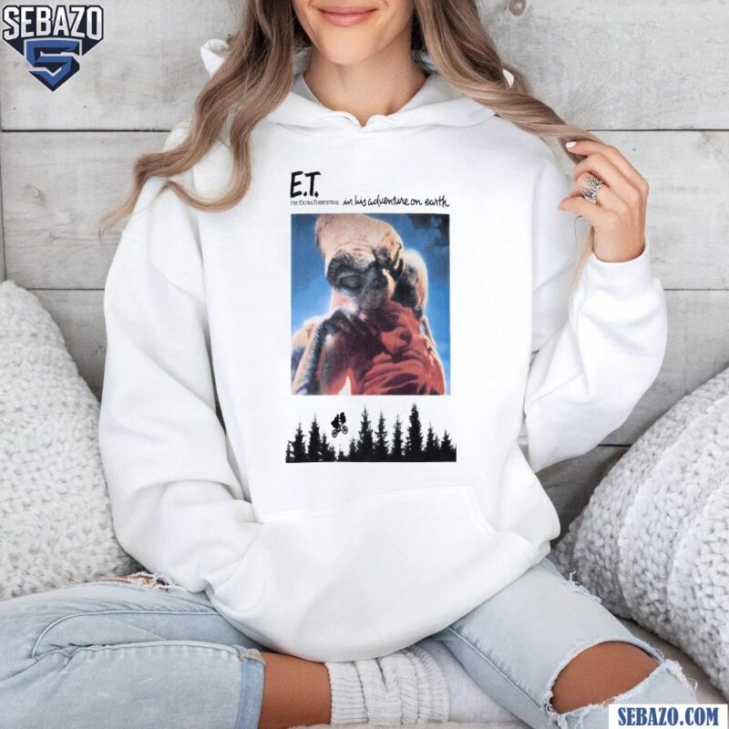 E T The Extra Terrestrial In His Adventure On Earth Shirt hoodie