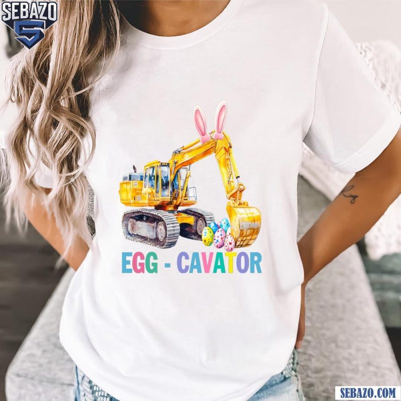 Eggs Cavator Easter Day Excavator Operator Lover Shirt t-shirt