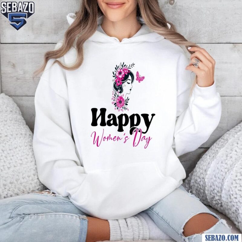 Floral Butterfly Happy Womens Day Shirt hoodie