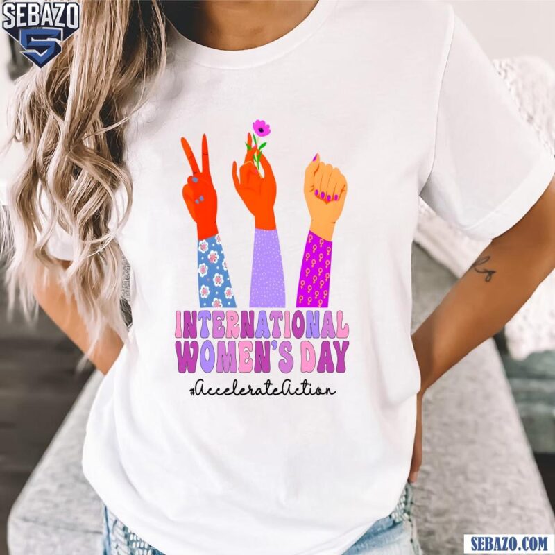 Floral International Womens Day Accelerate Action Raise Hand Shirt t-shirt