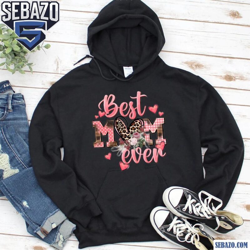 Floral Leopard Heart Best Mom Ever Shirt hoodie