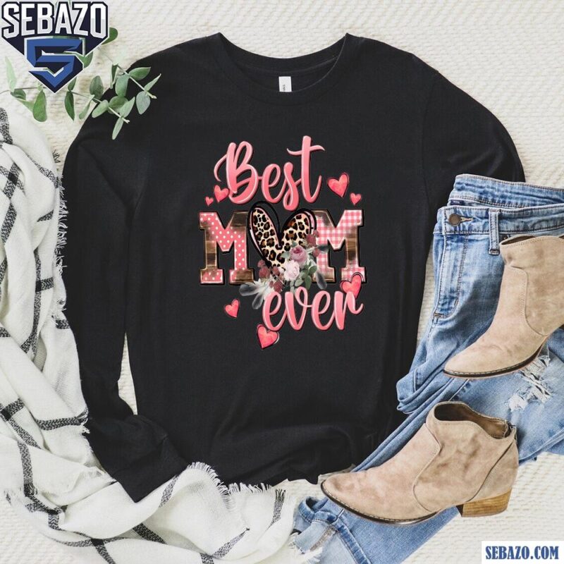 Floral Leopard Heart Best Mom Ever Shirt long sleeved